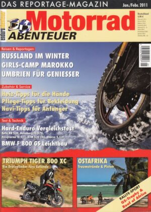 Motorrad ABENTEUER 1/2 2011 – Test Triumph Tiger 800; BMW F 800 GS, hier getunt von Wunderlich als Light; Beta RR 520 Enduro; Husaberg FE 570