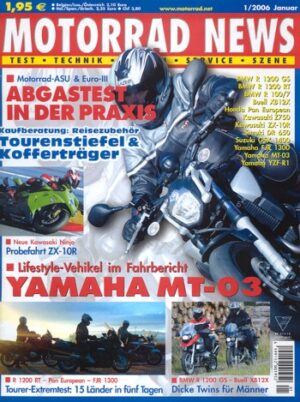 MOTORRAD NEWS 1/2006 – Yamaha MT-03 mit 33 kW (45 PS) Probefahrt; Buell XB12X Ulysses mit 75 kW (101 PS) im Vergleichstest; BMW R 1200 GS mit 72 kW (98 PS) im Vergleichstest