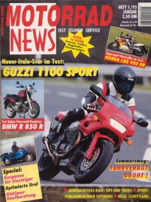 MOTORRAD NEWS 1/1995 – Moto Guzzi 1100 Sport mit 66 kW (90 PS) Test & Technik; BMW R 850 R mit 52 kW (71 PS) Test & Technik