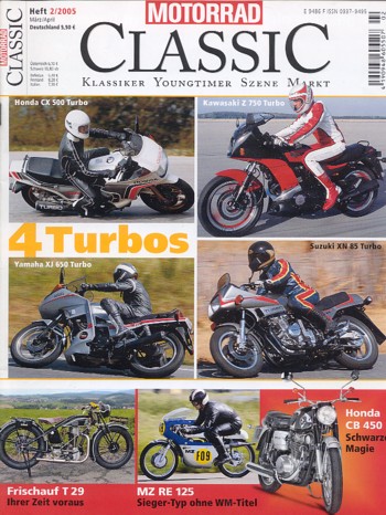 MOTORRAD CLASSIC 2/2005 – Honda CX 500 Turbo, ein High-Tech-Bike; Yamaha XJ 650 Turbo, futuristisch eckig; Kawasaki Z 750 Turbo, mächtig