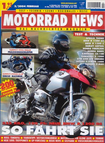 MOTORRAD NEWS 2/2004 – BMW R 1200 GS mit 72 kW (98 PS) Fahrtest; Kawasaki ZX-10R Ninja mit 128,4 kW (175 PS) Fahrtest; Honda CBR 1000 RR Fireblade mit 126 kW (171 PS) Fahrtest
