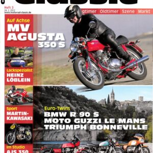 MOTORRAD CLASSIC 3/2012 – MV Agusta 350 Elettronica, einfache Technik, rassige Optik; AJS 350 7R Boy Racer, eine Einzylinder-Rennmaschine