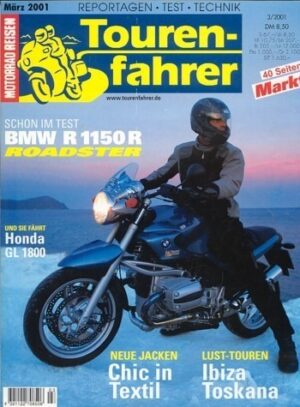 Tourenfahrer 3/2001 – BMW R 1150 R mit 62,5 kW (85 PS) als Reise-Motorrad, Honda GL 1800 Gold Wing mit 87 kW (118 PS) Probefahrt