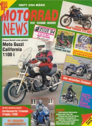 MOTORRAD NEWS 3/1994 – Moto Guzzi California 1100 i mit 55 kW (75 PS) Test & Technik; Triumph Trohpy 1200 mit 72 kW (98 PS) Test & Technik
