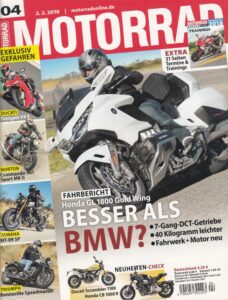 Titelseite: MOTORRAD 04/2018 – Fahrbericht Honda GL 1800 Gold Wing, Ducati Panigale V4 S, Yamaha MT-09 SP