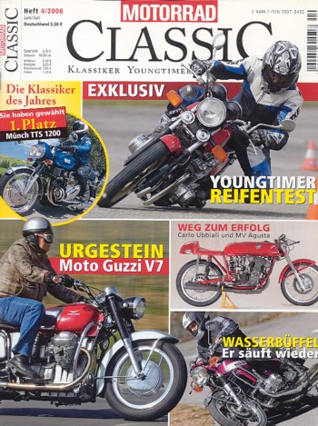 Motorrad Classic 04/2006 – Moto Guzzi V7; MV Agusta 250; Zündapp GS 125