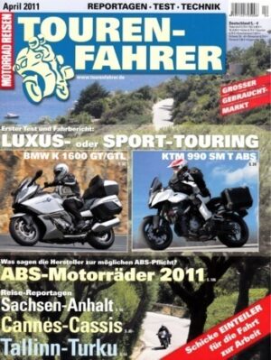 TOURENFAHRER 4/2011 – KTM 990 Supermoto T mit 85 kW (116 PS) + ABS im Touren-Test, BMW K 1600 GT/GTL mit 118 kW (160 PS) Test & Technik