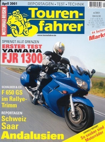Tourenfahrer 4/2001 – Yamaha FJR 1300 mit 106 kW (143 PS) als Reise-Motorrad, BMW F 650, Rallye by Schalber mit 37 kW (50 PS), Probefahrt
