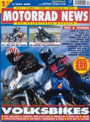 MOTORRAD NEWS 4/2004 – Honda CBF 600 S mit 57 kW (78 PS) im Vergleichstest; Suzuki GSF 600 S Bandit mit 57 kW (78 PS) im Vergleichstest; BMW R 1200 GS mit 72 kW (98 PS) Test & Technik