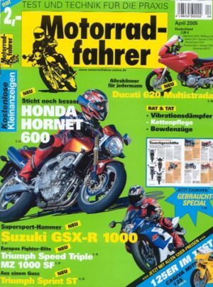 Motorradfahrer 4/2005 – Suzuki GSX-R 1000; Triumph Sprint ST 1050; Husqvarna TE 510, Probefahrt; Honda Hornet 600