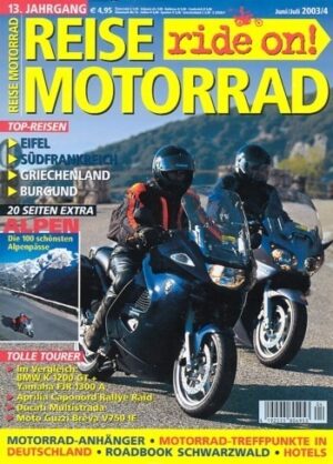 REISE MOTORRAD ride on! 4/2003 – BMW K 1200 GT mit 96 kW (130 PS) im Reisetest, Yamaha FJR 1300 A mit 105,5 kW (143,5 PS) im Reisetest