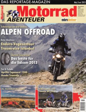 Motorrad ABENTEUER 5/6 2013 – Aprilia Caponord 1200 Travel Pack; KTM Freeride 350; Yamaha WR 250 R