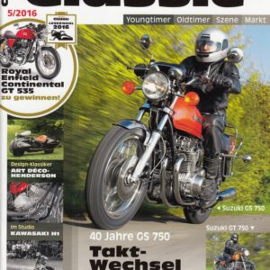 MOTORRAD CLASSIC 5/2016 – Suzuki GS 750, die Viertakt-Variante; Suzuki GT 750, die Zweitakt-Variante; Kawasaki 500 H1, ein Mythos