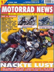 Titelseite: MOTORRAD NEWS 5/2004 – Yamaha FZ6 mit 72 kW (98 PS) im Vergleichstest; Triumph Speed Four mit 72 kW (98 PS) im Vergleichstest; Honda Hornet 600 mit 71 kW (97 PS) im Vergleichstest