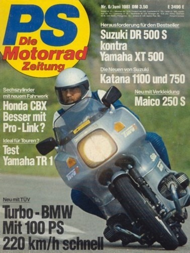 PS 6/1981 – Yamaha TR 1 mit 52 kW (71 PS) Test & Technik, Suzuki DR 500 S mit 20 kW (27 PS) im Vergleichstest, Vespa P 80 X, viel Roller