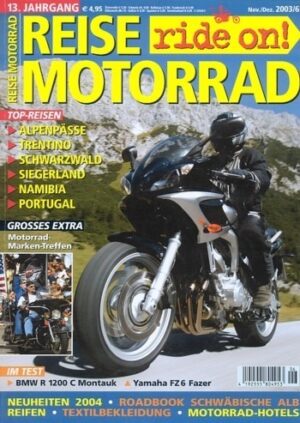 REISE MOTORRAD ride on! 6/2003 – Yamaha FZ6 Fazer mit 72 kW (98 PS) Probefahrt, BMW R 1200 C Montauk mit 45 kW (61 PS) Probefahrt