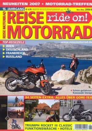 REISE MOTORRAD ride on! 6/2006 – Kawasaki Versys mit 47 kW (64 PS) Test & Technik, Honda Gold Wing im Airbag-Crashtest