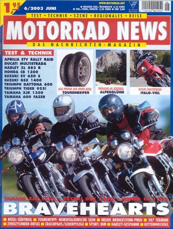 MOTORRAD NEWS 6/2003 – Honda CB 1300 mit 85 kW (116 PS) im Vergleichstest; Suzuki GSX 1400 mit 78 kW (106 PS) im Vergleichstest; Yamaha XJR 1300 mit 72 kW (98 PS) im Vergleichstest