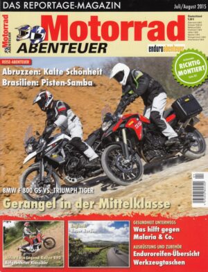 Motorrad ABENTEUER 7/8 2015 – BMW F 800 GS; Triumph Tiger 800 XCx; Test Husqvarna FE 350