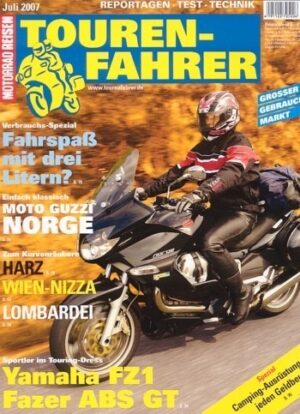 TOURENFAHRER 7/2007 – Moto Guzzi Norge 1200 mit 68 kW (93 PS) als Reise-Motorrad, Yamaha FZ1 Fazer GT mit 110 kW (150 PS) als Reise-Motorrad