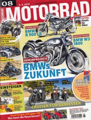 MOTORRAD 08/2015 – BMWs Zukunft BMW R 900 LR, BMW W3 1800, Suzuki GSX-S 1000, Cruiser für Genießer
