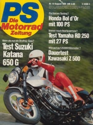 PS 8/1981 – Suzuki GS 650 G Katana mit 54 kW (73 PS) Test & Technik, Kawasaki Z 500 B mit 37 kW (50 PS) nach dem Langstreckentest