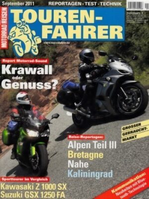 TOURENFAHRER 9/2011 – Kawasaki Z 1000 SX mit 102 kW (138 PS) im Touren-Test, Suzuki GSX 1250 FA mit 72 kW (98 PS) im Touren-Test