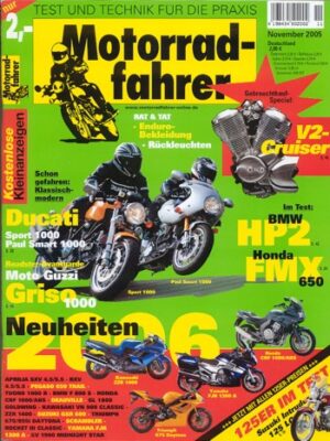Motorradfahrer 11/2005 – Moto Guzzi Griso 1100; Ducati GT 1000; Test Honda FMX 650; Test Suzuki VL 125 LC Intruder