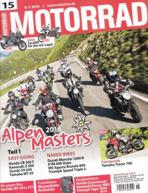 MOTORRAD 15/2016 – Alpen Masters Teil 1, Yamaha MT-10 vs. FZ1, Yamaha Tracer 700, wasserdichte Rucksäcke