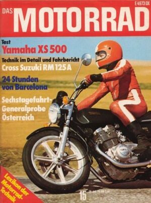 DAS MOTORRAD 15/1976 – Test Yamaha XS 500; Test Suzuki RM 125 A
