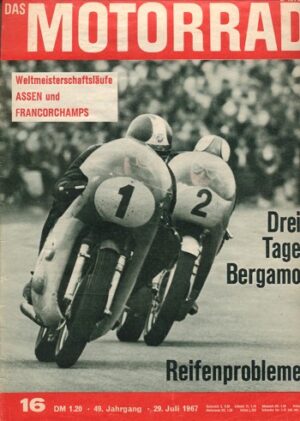 das MOTORRAD 16/1967 – Assen, 5. Lauf zur Straßenweltmeisterschaft 1967; Francorchamps, 6. Lauf zur Straßenweltmeisterschaft 1967