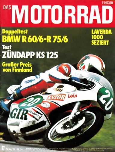 DAS MOTORRAD 17/1975 – BMW R 60/6; Laverda 1000, der Dreizylindermotor, seziert; Test Zündapp KS 125