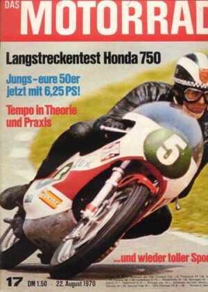 DAS MOTORRAD 17/1970 – Honda CB 750 K0 mit 49 kW (67 PS) nach dem Langstreckentest; Norton Manx mit vier Ventilen, eine berühmte Rennmaschine