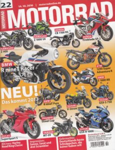 Titelseite: MOTORRAD 22/2016 – Neu! Das kommt 2017 (Z 1000 SX, Z 900, Fireblade SP‑2, R nineT Racer …)