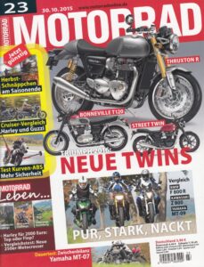 Titelseite: MOTORRAD 23/2015 – Triumph 2016 Neue Twins, Thruxton R, Bonneville T120, Street Twin, PUR STARK NACKT Vergleich
