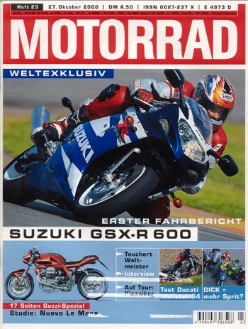 MOTORRAD 23/2000 – Test Ducati Monster S4; Test Suzuki GSX-R 600; Vergleich Moto Guzzi 850 Le Mans I; Vergleich Moto Guzzi V11 Sport