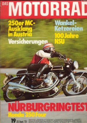 DAS MOTORRAD 19/1973 – Honda CB 350 Four; NSU, 100 Jahre; Bultaco Sherpa T 350