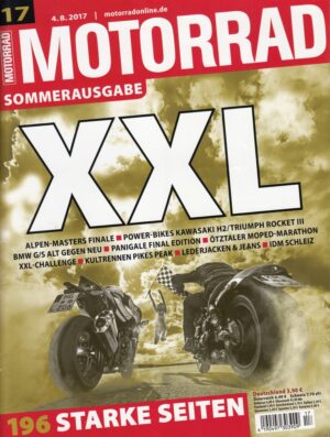 MOTORRAD 17/2017 – XXL Sommerausgabe 196 Seiten, Alpen Masters Finale, Power-Bikes Kawasaki H2 vs. Triumph Rocket III