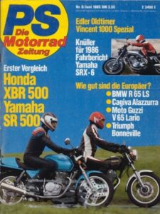 Titelseite: PS 6/1985 – Honda XBR 500 vs. YAMAHA SR 500, Fahrbericht YAMAHA SRX-6