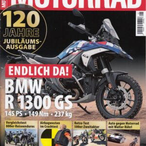MOTORRAD 21/2023 – Endlich da: BMW R 1300 GS, Jubiläumsheft 120 Jahre