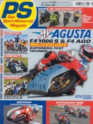 PS 4/2004 – MV Agusta F4 1000 S & F4 AGO, Suzuki GSX-R 750 (2004)