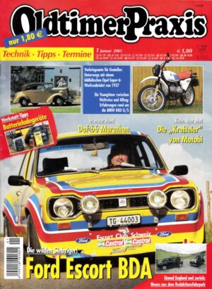 01 Oldtimer Praxis 01/2005 – Ford Escort BDA; BMW R80 G/S; Motobi Kraft-Eier