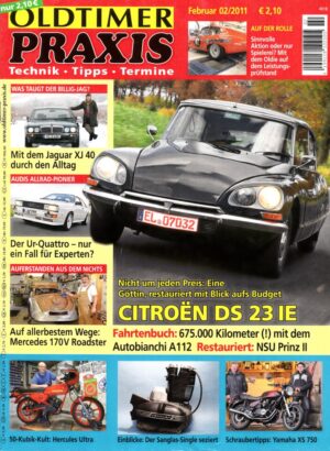 Oldtimer Praxis 02/2011 – Citroën DS 23 IE; Hercules Ultra; Sanglas-Single