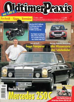 Oldtimer Praxis 03/2004 – Mercedes 250 C; Moto Guzzi 850 T3 California; DKW NZ 350