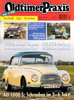 Oldtimer Praxis 3/1996 – Auto Union 1000 S Coupé; NSU Prima; Monet Goyon