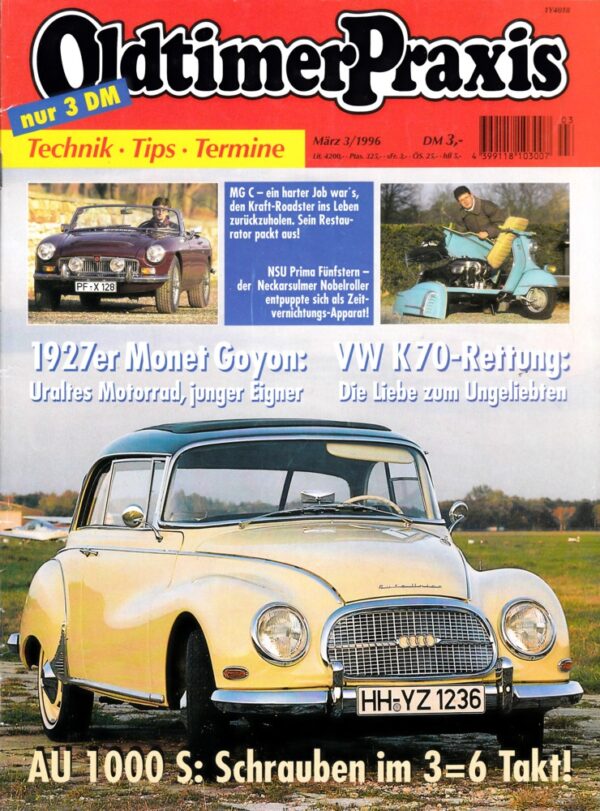 Oldtimer Praxis 3/1996 – Auto Union 1000 S Coupé; NSU Prima; Monet Goyon
