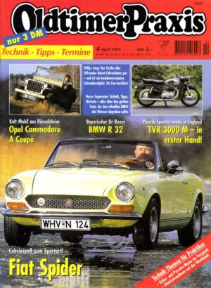 04 Oldtimer Praxis 4/1999 – Fiat Spider; BMW R 32; Horex Imperator