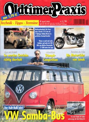 Oldtimer Praxis 04/2002 – VW Samba-Bus; Kawasaki Z 1300; Junak