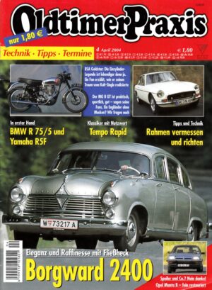 Oldtimer Praxis 04/2004 – Borgward Hansa 2400 Fließheck; BSA Goldstar; BMW R 75/5