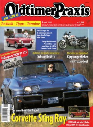 Oldtimer Praxis 04/2005 – Corvette Sting Ray; Suzuki Katana; IFA/DKW RT 125